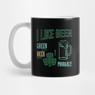 I Like Green Beer Mug
